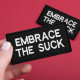 Набір шевронів 2 шт. з липучкою Embrace the suck 4х8 см вишитий патч шеврон нашивка