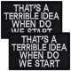 Набір шевронів 2 шт That's A Terrible Idea When Do We Start, 5х8 см, вишитий патч, нашивка, шеврон