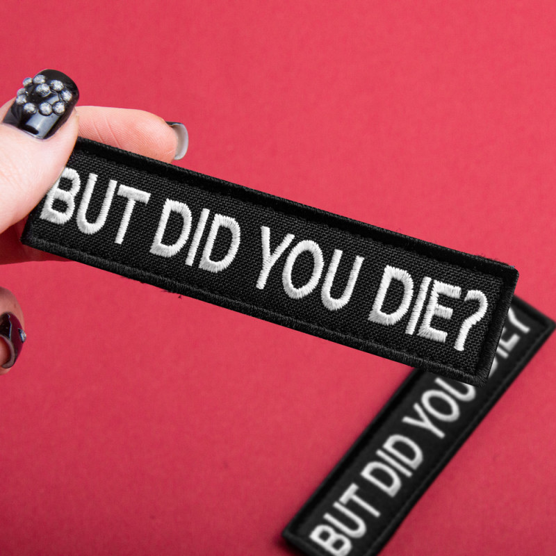 Набір шевронів 2 шт But Did You Die, 2,5×10 см, вишитий патч нашивка шеврон