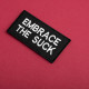 Набір шевронів 2 шт. з липучкою Embrace the suck 4х8 см вишитий патч шеврон нашивка