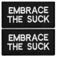 Набір шевронів 2 шт. з липучкою Embrace the suck 4х8 см вишитий патч шеврон нашивка