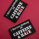 Набір шевронів 2 шт "Survive Entirely On Caffeine&Hate" 5×8 см вишитий патч на липучці