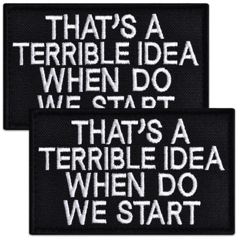 Набір шевронів 2 шт That's A Terrible Idea When Do We Start, 5х8 см, вишитий патч, нашивка, шеврон