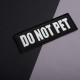 Набір шевронів 4 шт. з липучкою Do Not Pet, для службових собак, кінологів, кінологічна служба, нашивка
