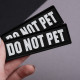 Набір шевронів 4 шт. з липучкою Do Not Pet, для службових собак, кінологів, кінологічна служба, нашивка