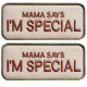 Набір шевронів 2 шт з липучкою "Mama says I am special" 4x9 см "Мама говорить, що я особливий" вишитий патч